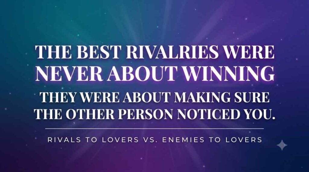 Rivals to lovers vs enemies to lovers closing quote graphic